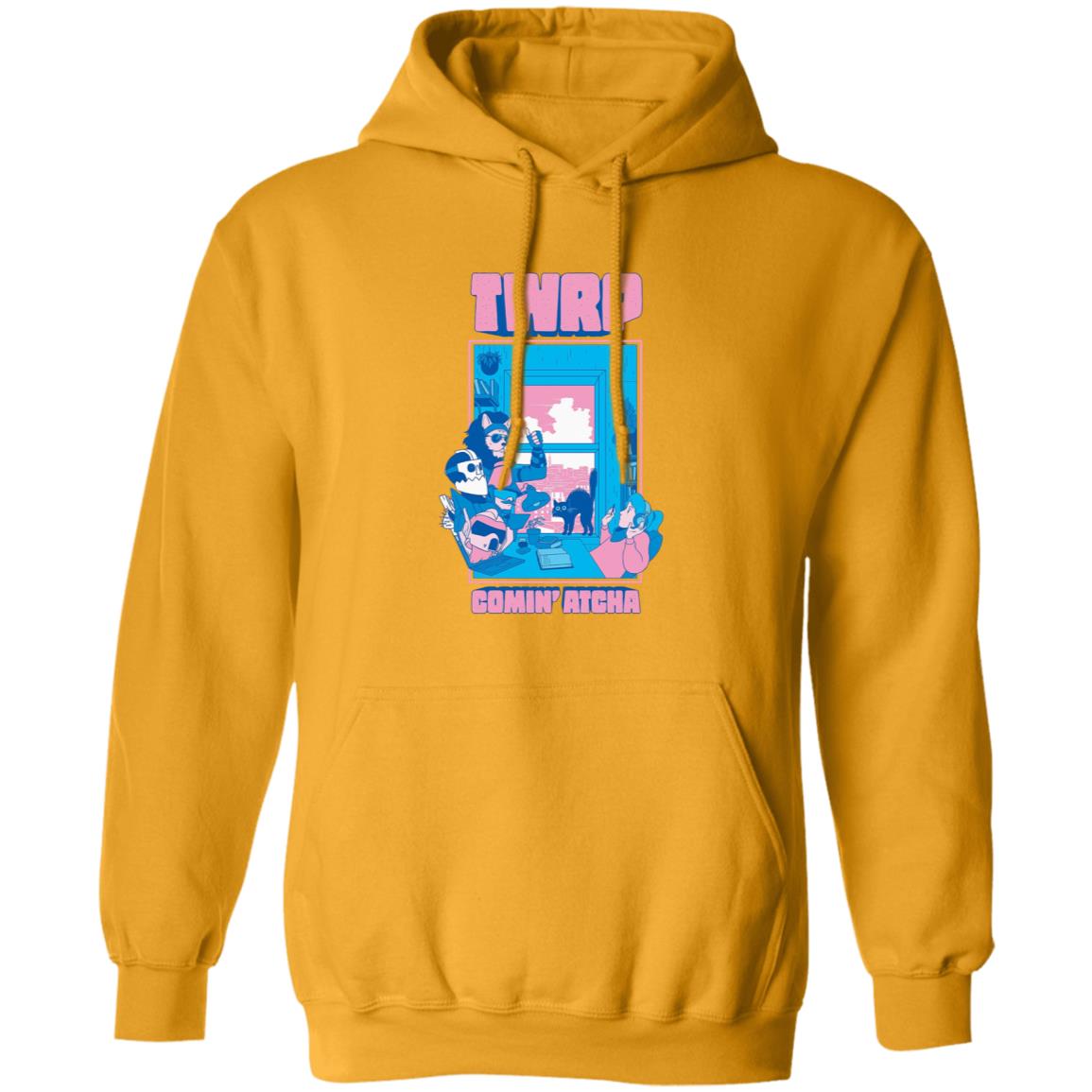 Twrp Comin Atcha Shirt Twrp Merch Comin Atcha Shirt Hoodie Sweatshirt - Teechipus