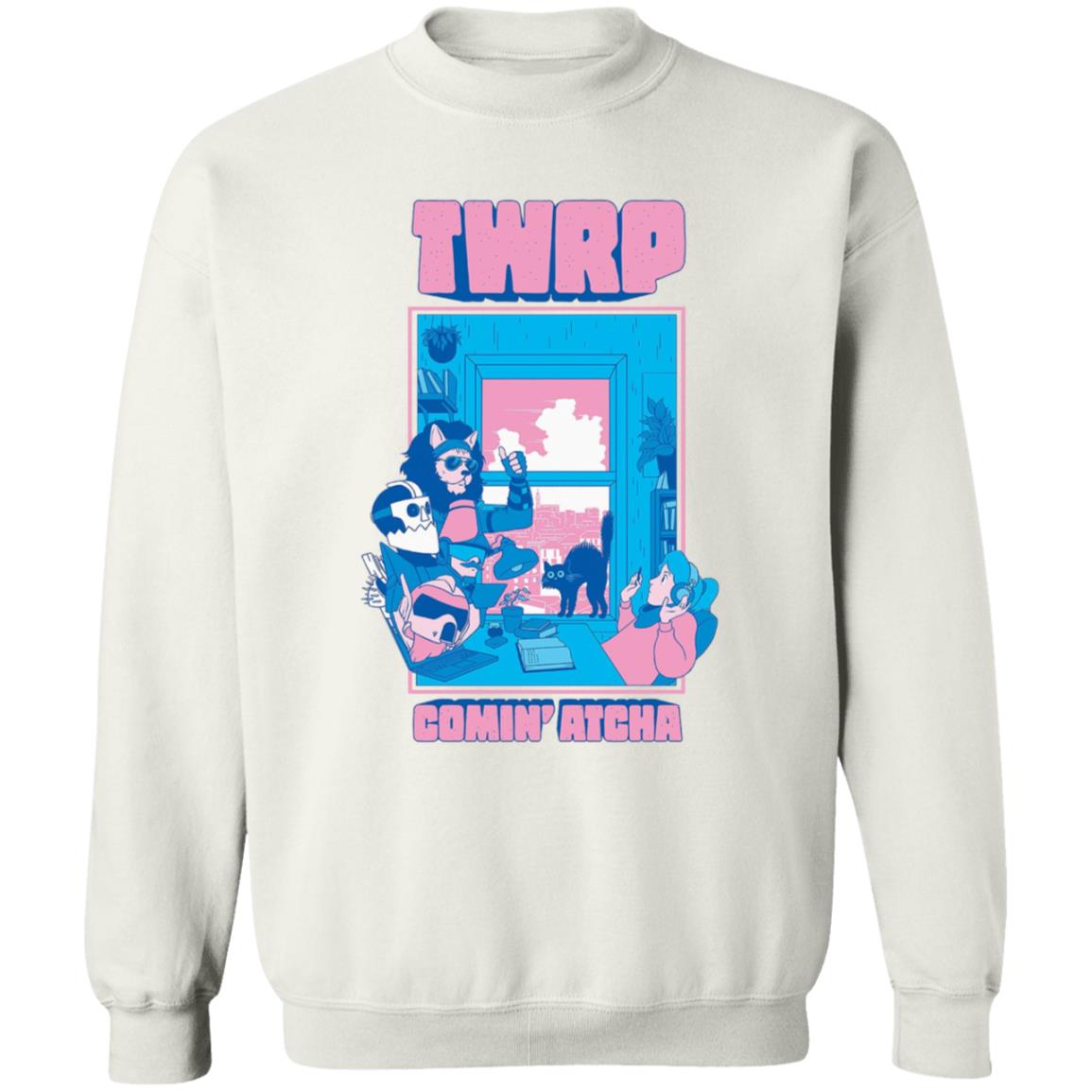Twrp Comin Atcha Shirt Twrp Merch Comin Atcha Shirt Hoodie Sweatshirt - Teechipus