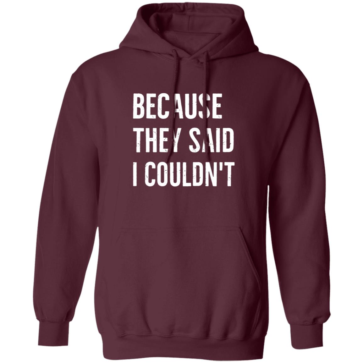 Because They Said I Couldn't Shirt Brandon Brooks Because They Said I Couldn't Shirt Hoodie Sweatshirt - Teechipus