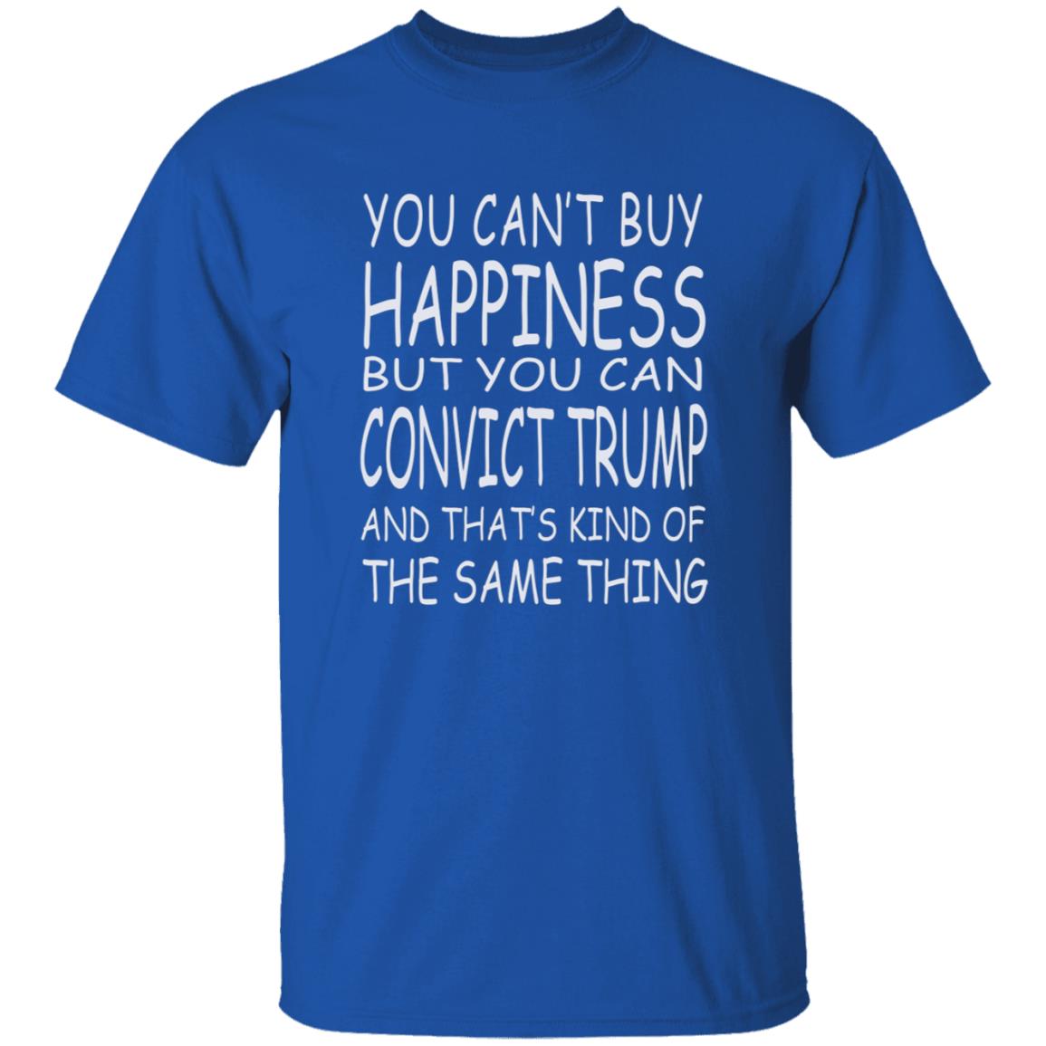 You Can't Buy Happiness But You Can Buy Convict Trump Shirt Hoodie Sweatshirt - Teechipus