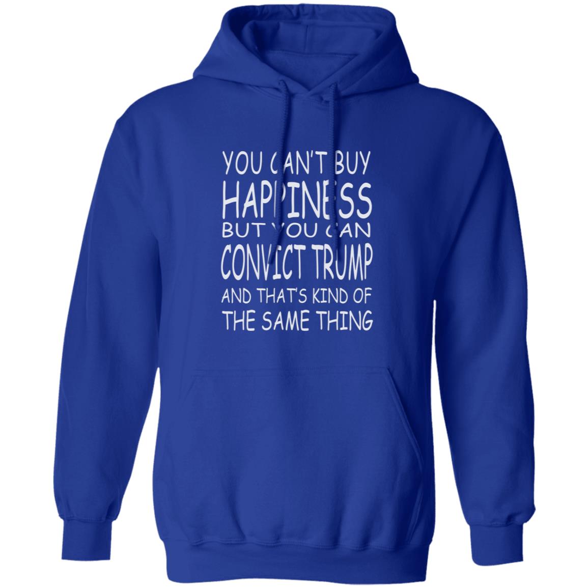 You Can't Buy Happiness But You Can Buy Convict Trump Shirt Hoodie Sweatshirt - Teechipus