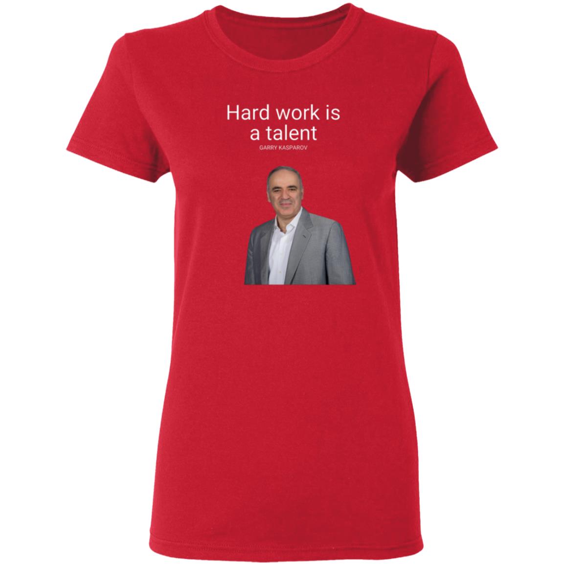 Hard Work Is A Talent Garry Kasparov Shirt Hoodie Sweatshirt - Teechipus