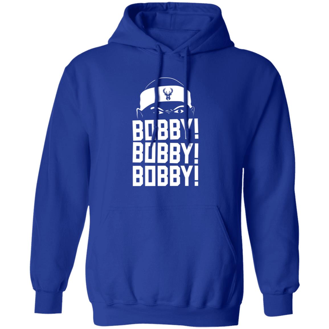 Bobby Bobby Bobby Shirt Milwaukee Bucks Bobby Portis Bobby Bobby Bobby Shirt Hoodie Sweatshirt - Teechipus