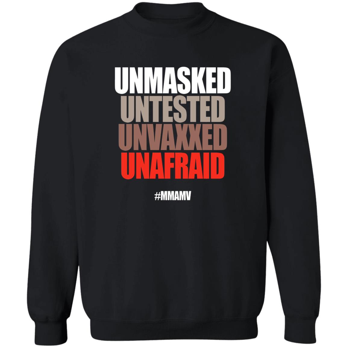 Unmasked Untested Unvaxxed Unafraid #Mmamv Hoodie Shirt Sweatshirt - Teechipus