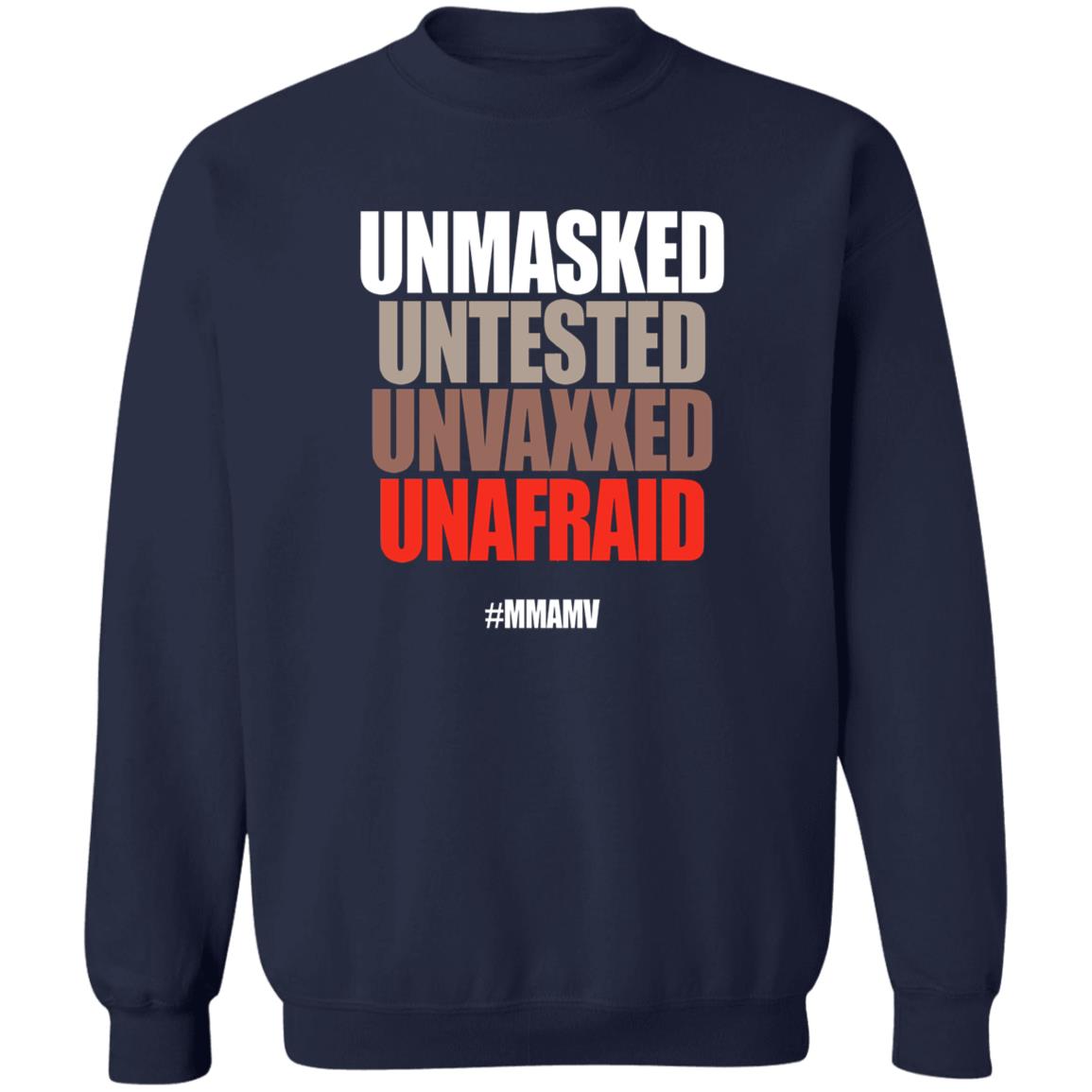 Unmasked Untested Unvaxxed Unafraid #Mmamv Hoodie Shirt Sweatshirt - Teechipus