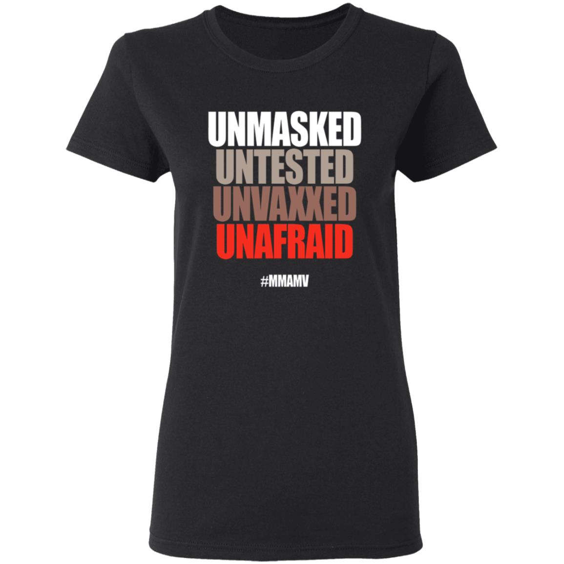 Unmasked Untested Unvaxxed Unafraid #Mmamv Hoodie Shirt Sweatshirt - Teechipus