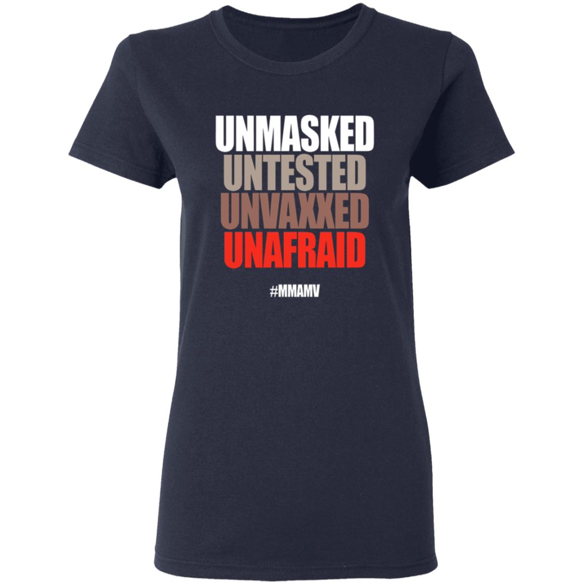Unmasked Untested Unvaxxed Unafraid #Mmamv Hoodie Shirt Sweatshirt - Teechipus