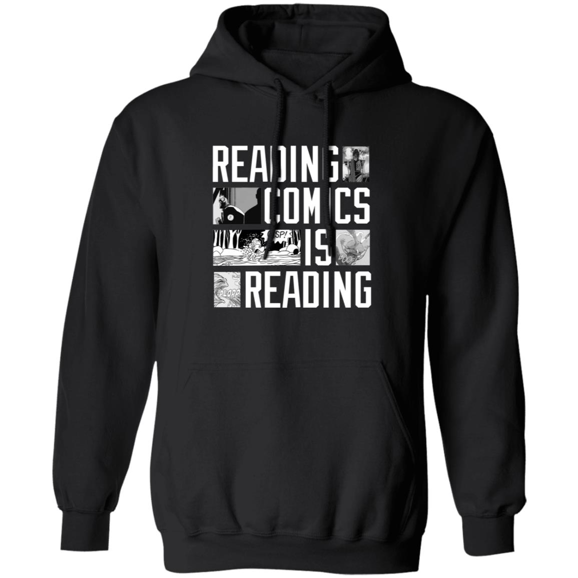 Reading Comics Is Reading Shirt Hoodie Sweatshirt - Teechipus