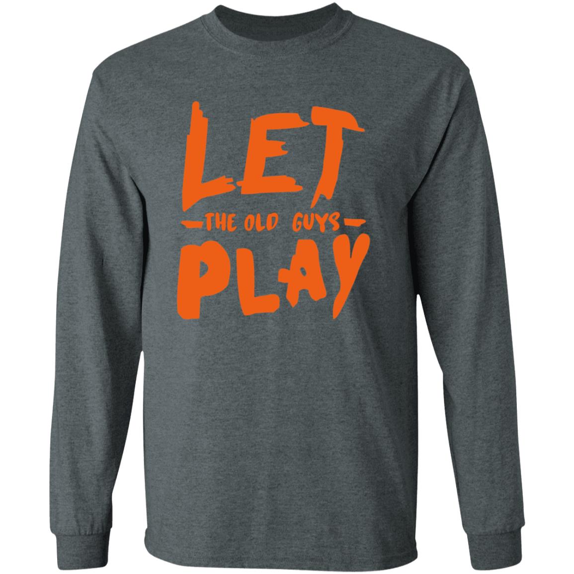 Let The Old Guy Play Shirt Evan Longoria Printed Up These Shirts For The Old Guys On The Team Brandon Crawford Let The Old Guy Play Shirt - Teechipus