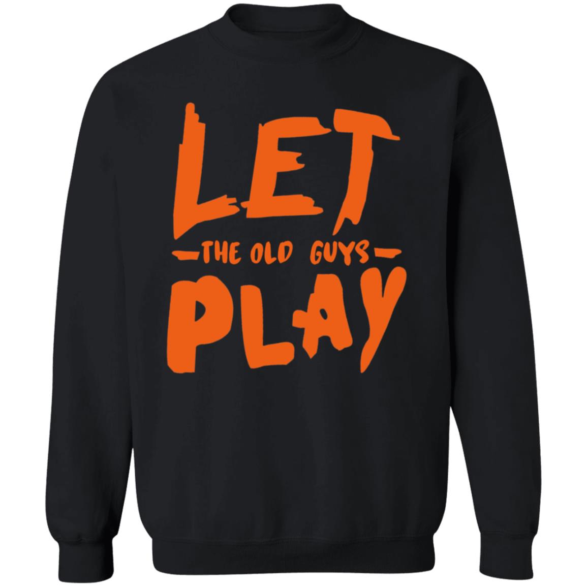 Let The Old Guy Play Shirt Evan Longoria Printed Up These Shirts For The Old Guys On The Team Brandon Crawford Let The Old Guy Play Shirt - Teechipus