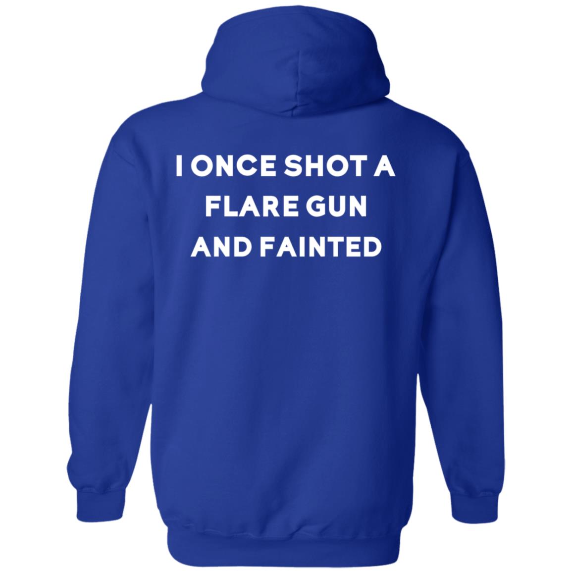 Birddogs I Once Shot A Flare Gun And Fainted T-Shirt Hoodie Sweatshirt - Teechipus