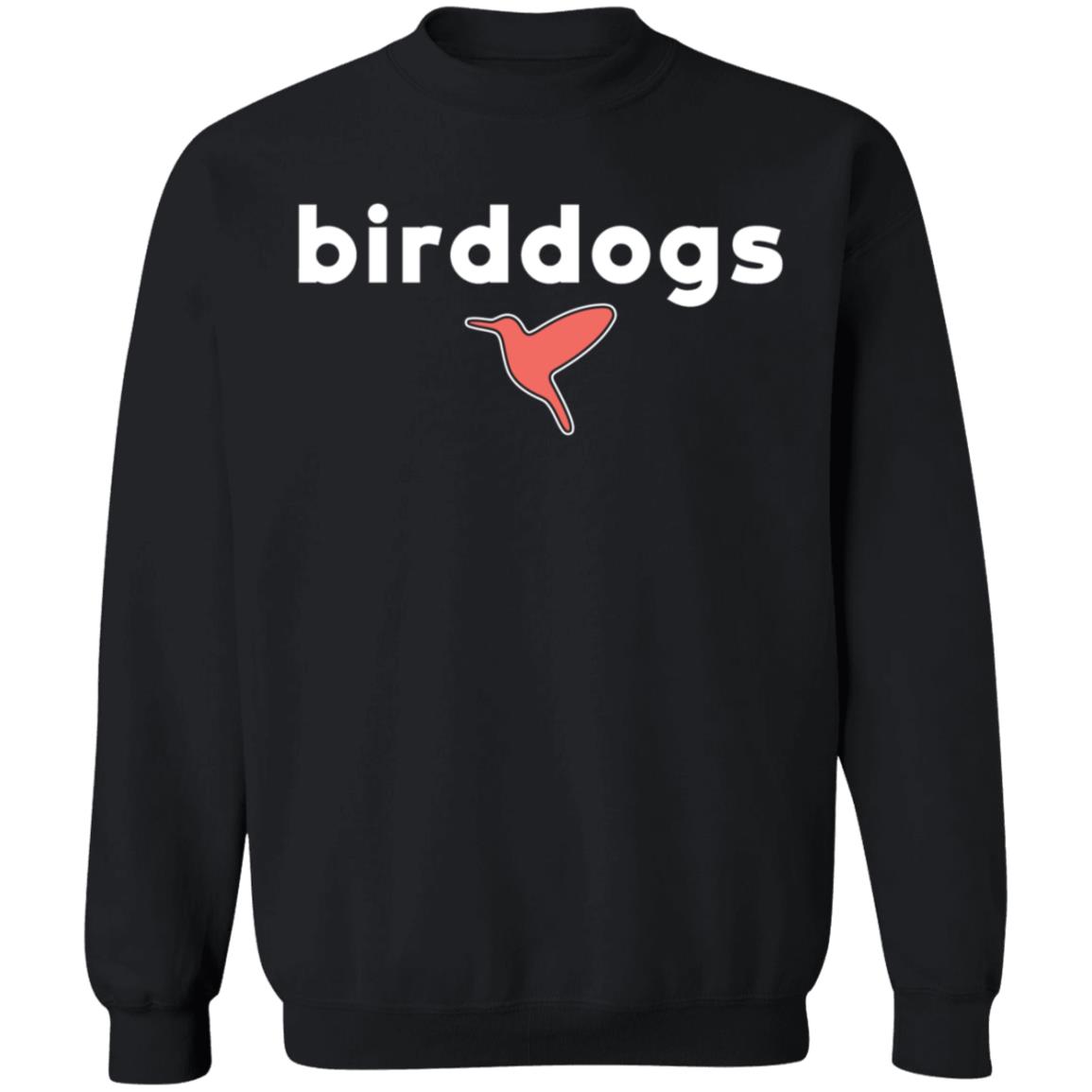 Birddogs I Once Shot A Flare Gun And Fainted T-Shirt Hoodie Sweatshirt - Teechipus