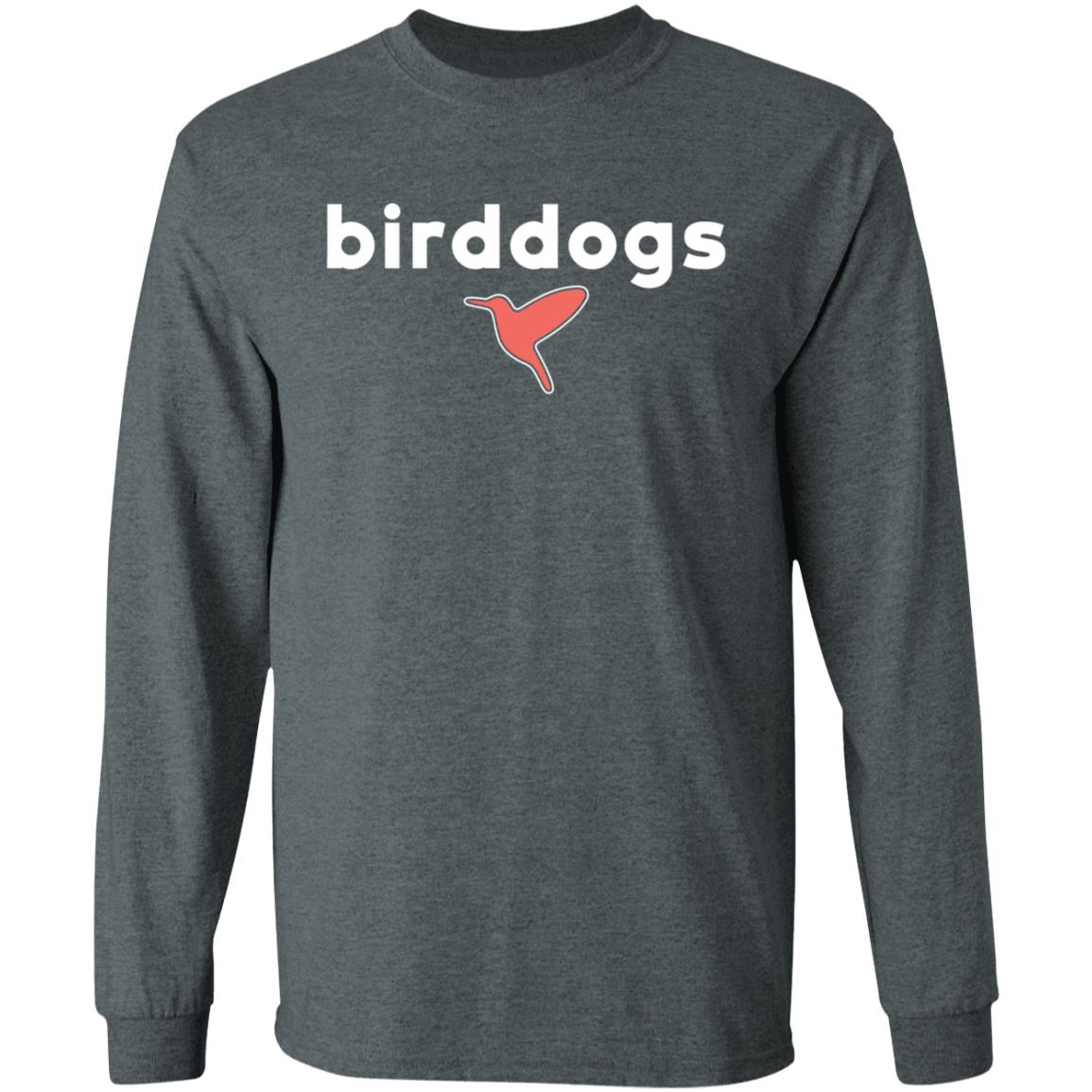 Birddogs I Once Shot A Flare Gun And Fainted T-Shirt Hoodie Sweatshirt - Teechipus