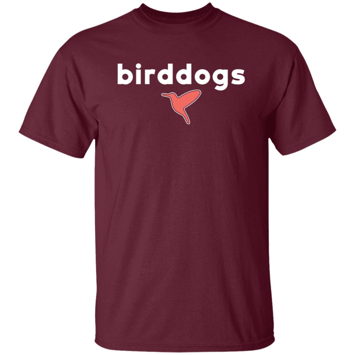 Birddogs I Once Shot A Flare Gun And Fainted T-Shirt Hoodie Sweatshirt - Teechipus