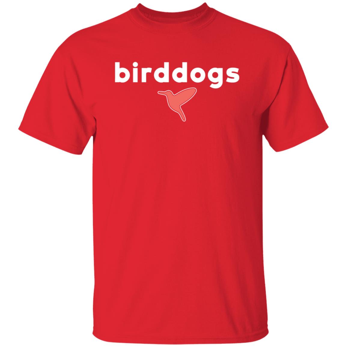 Birddogs I Once Shot A Flare Gun And Fainted T-Shirt Hoodie Sweatshirt - Teechipus