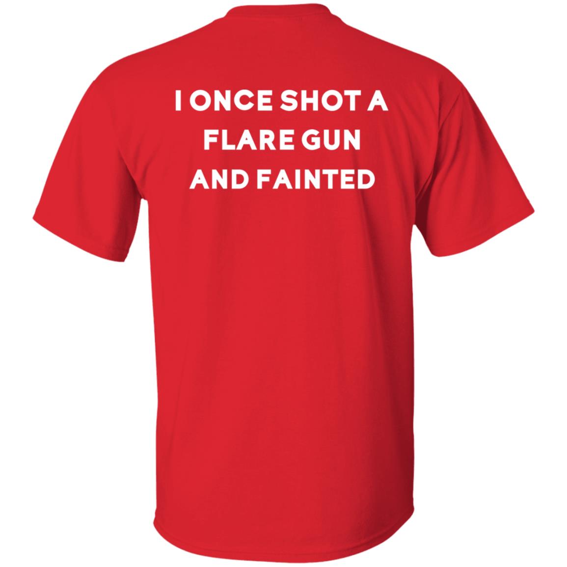 Birddogs I Once Shot A Flare Gun And Fainted T-Shirt Hoodie Sweatshirt - Teechipus