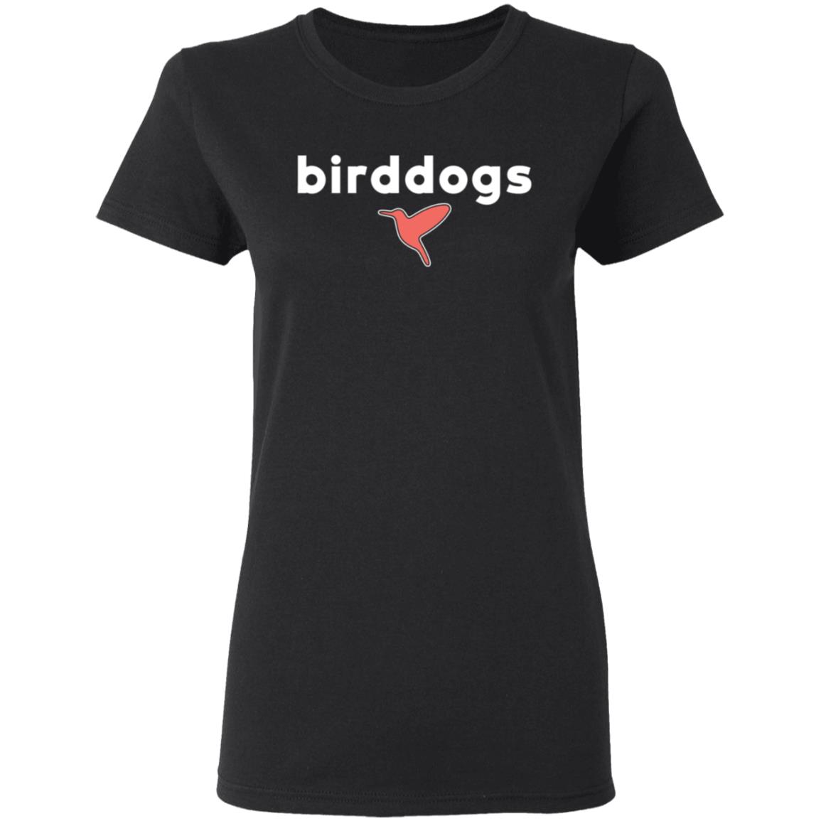 Birddogs I Once Shot A Flare Gun And Fainted T-Shirt Hoodie Sweatshirt - Teechipus