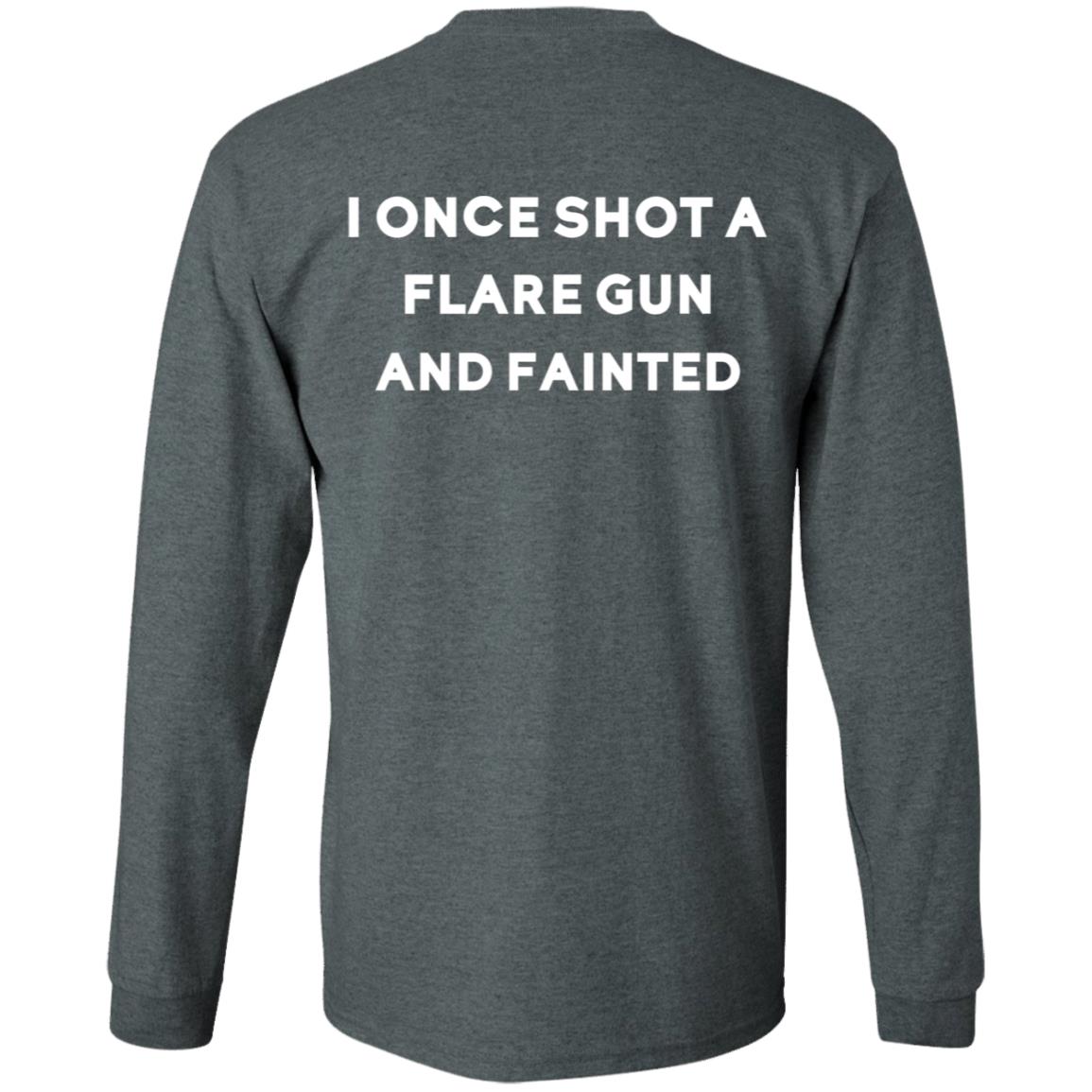 Birddogs I Once Shot A Flare Gun And Fainted T-Shirt Hoodie Sweatshirt - Teechipus