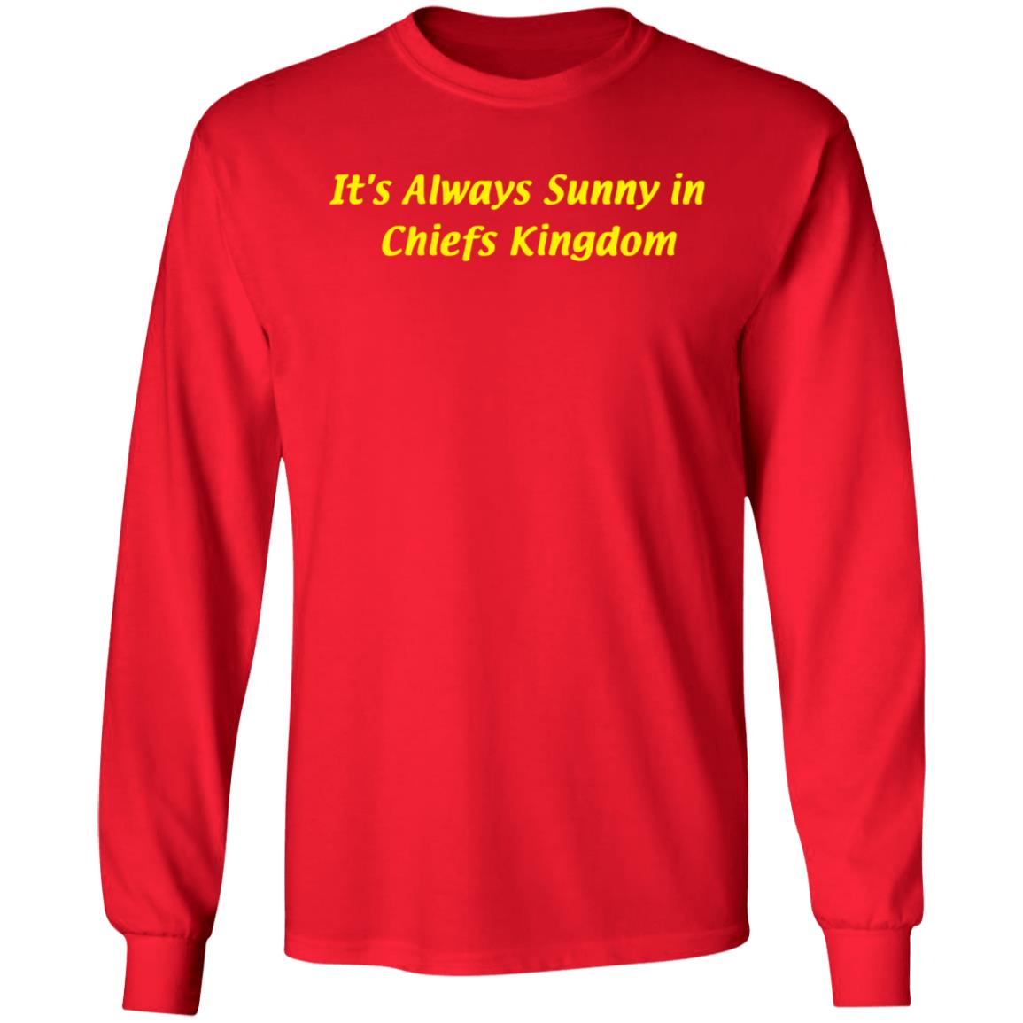 It's Always Sunny In Chiefs Kingdom Shirt Taylor Witt Sunny In Chiefs Kingdom Shirt Hoodie Sweatshirt - Teechipus