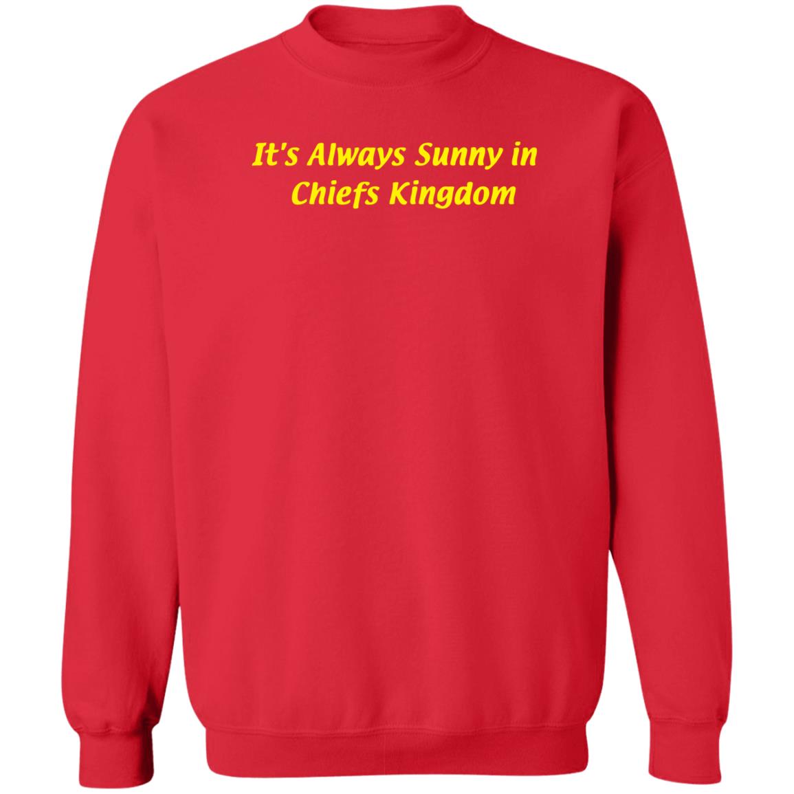 It's Always Sunny In Chiefs Kingdom Shirt Taylor Witt Sunny In Chiefs Kingdom Shirt Hoodie Sweatshirt - Teechipus