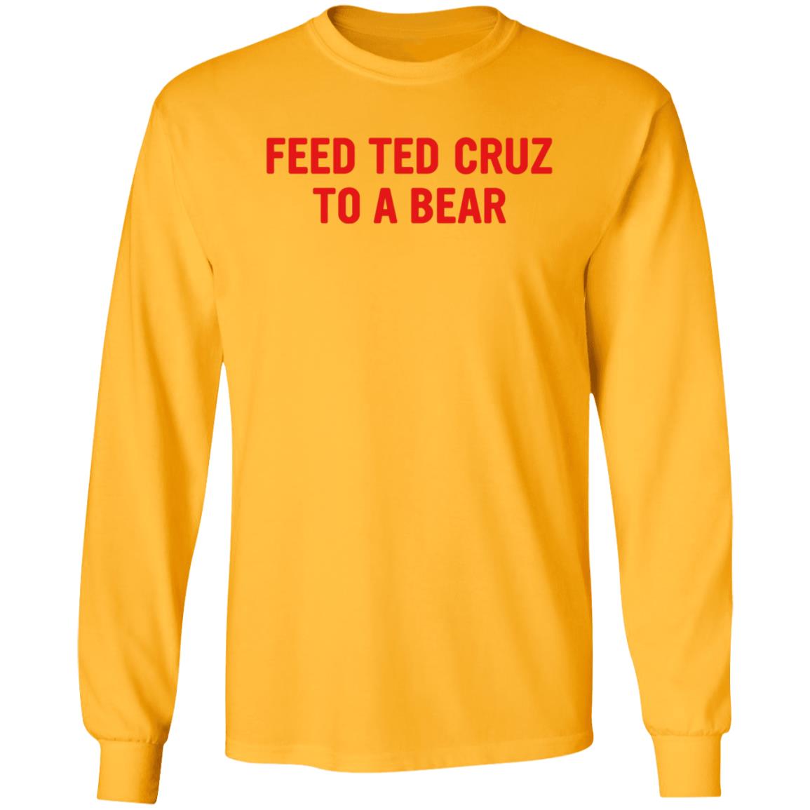 Feed Ted Cruz To A Bear Shirt Hoodie Sweatshirt - Teechipus