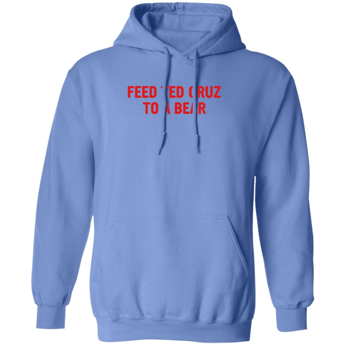 Feed Ted Cruz To A Bear Shirt Hoodie Sweatshirt - Teechipus