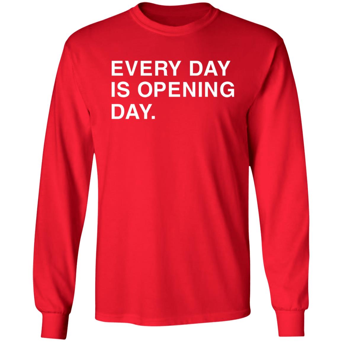 Every Day Is Opening Day Shirt Obvious Shirts Ryan Castellanos Every Day Is Opening Day Shirt Hoodie Sweatshirt - Teechipus
