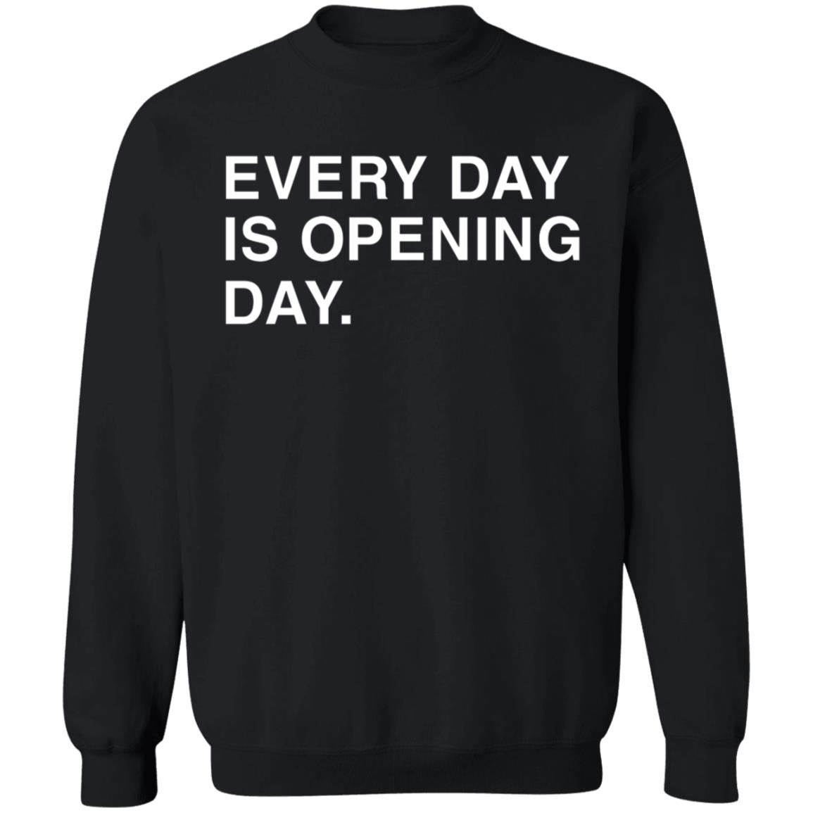 Every Day Is Opening Day Shirt Obvious Shirts Ryan Castellanos Every Day Is Opening Day Shirt Hoodie Sweatshirt - Teechipus