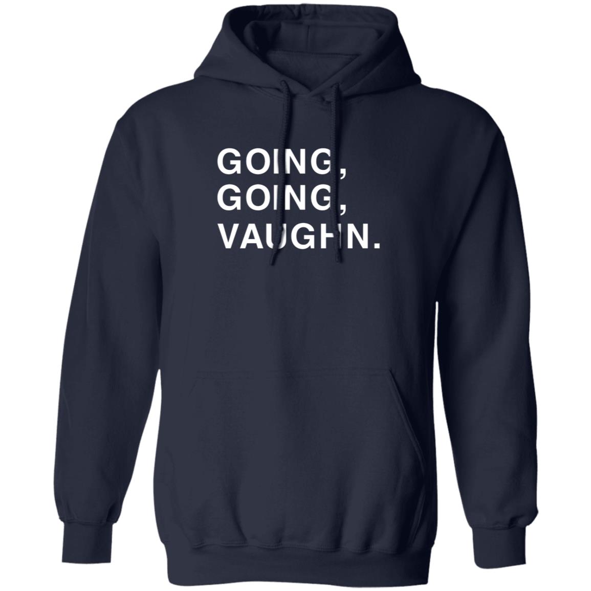 Obvious Shirts Going Going Vaughn Shirt Hoodie Sweatshirt - Teechipus