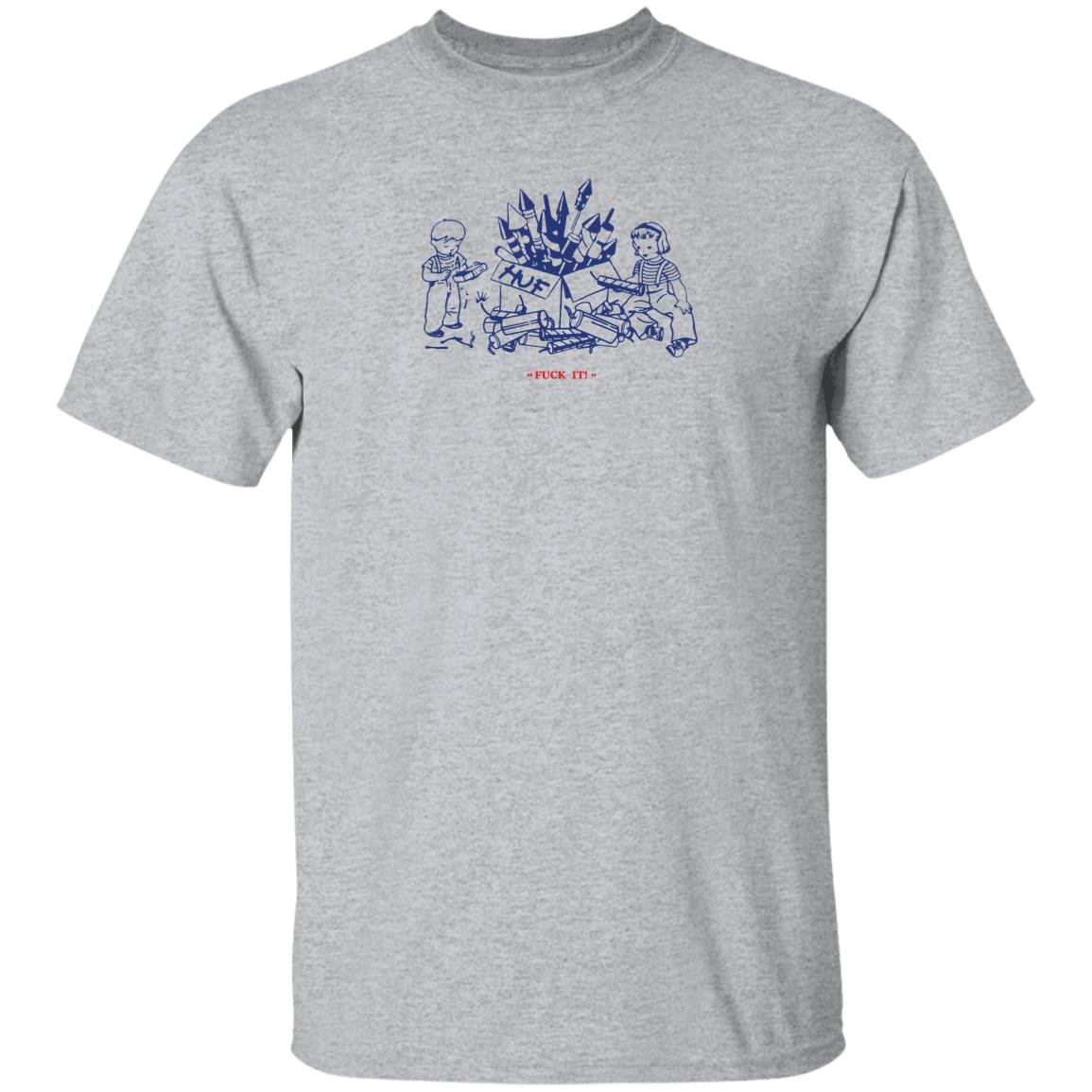 Huf World Dwide Store Safe And Sane T-Shirt Albert Safe And Sane Fuck It Shirt Hoodie Sweatshirt - Teechipus