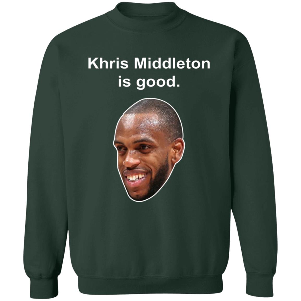 Khris Middleton Is Good Shirt - Teechipus