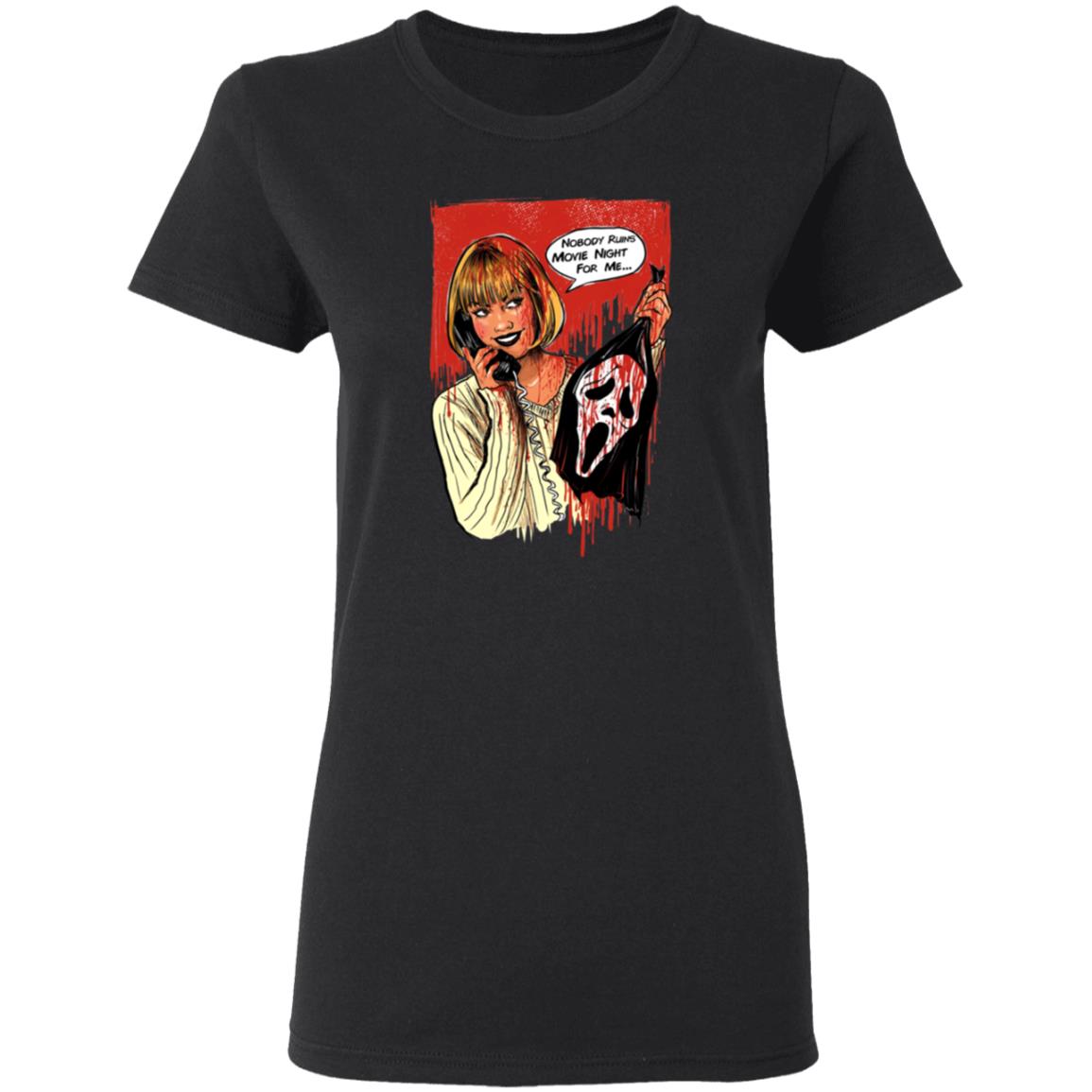 Suspirialand Store Nobody Ruins Movie Night Shirt - Teechipus