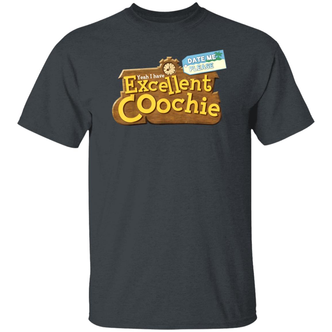 Yeah I Have Excellent Coochie Shirt - Teechipus