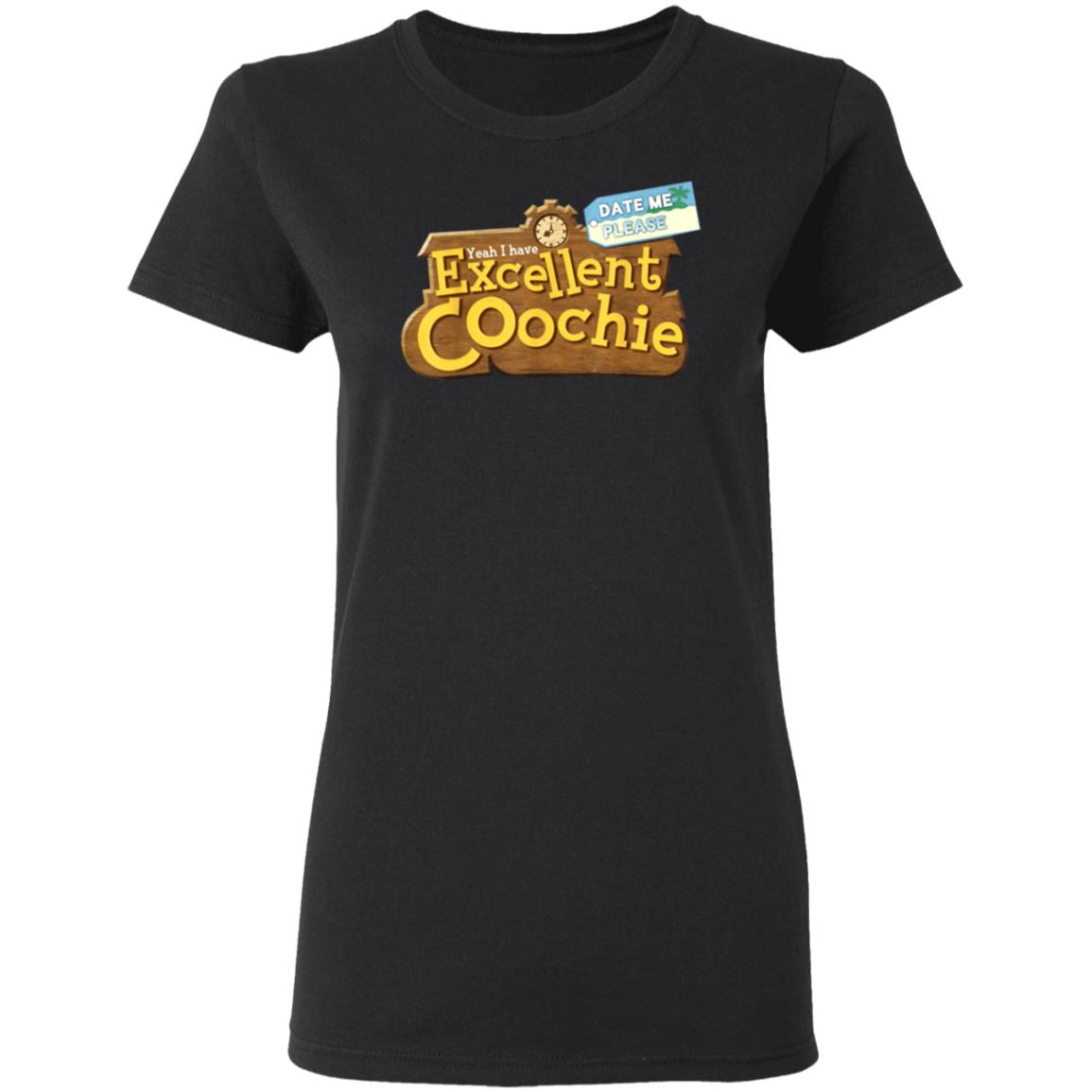 Yeah I Have Excellent Coochie Shirt - Teechipus