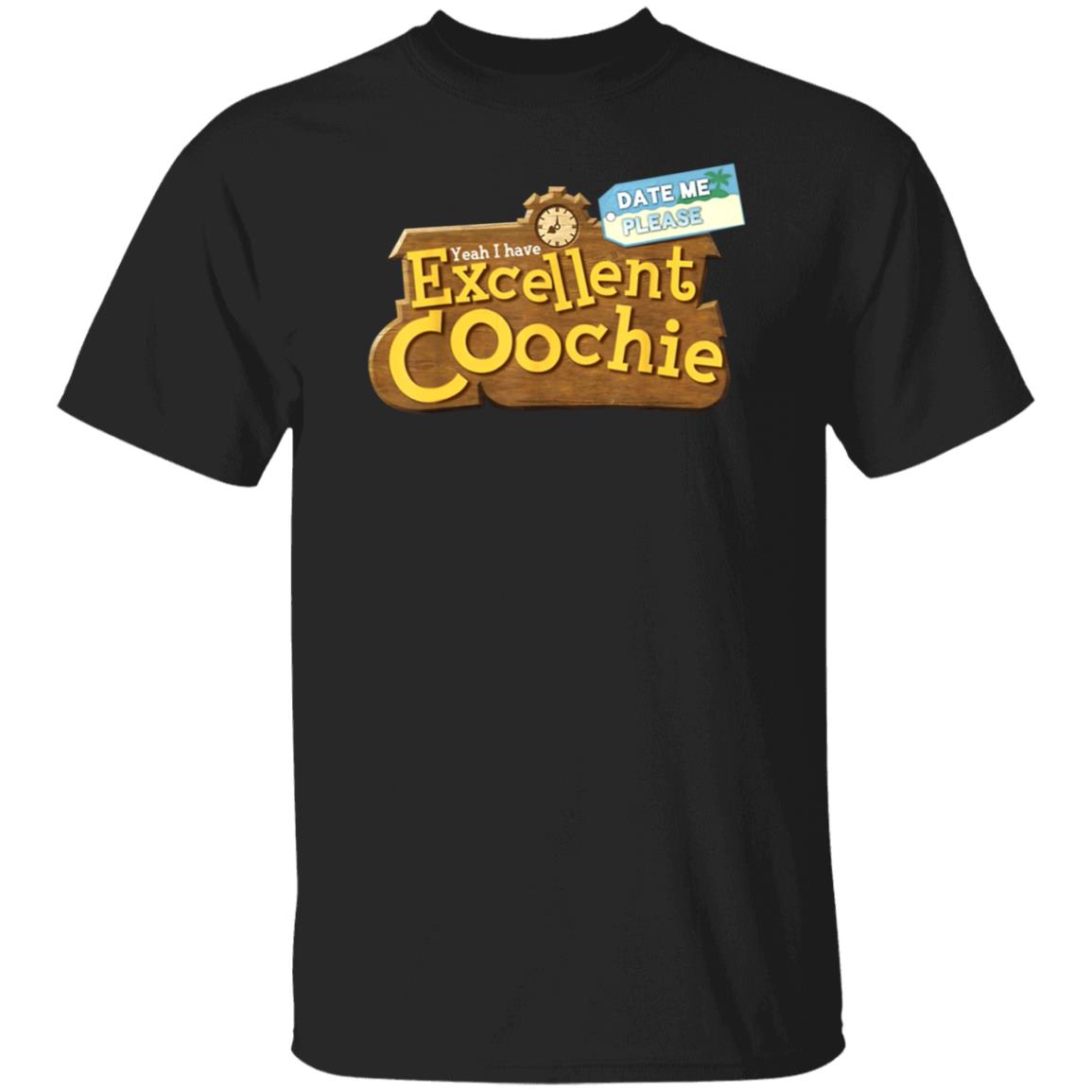 Yeah I Have Excellent Coochie Shirt - Teechipus