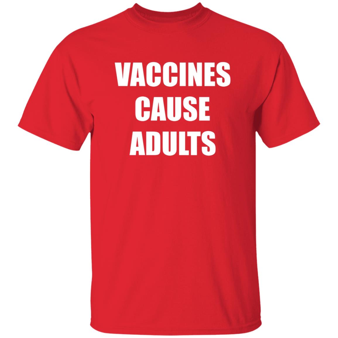 Vaccines Cause Adults Shirt Hoodie Sweatshirt - Teechipus