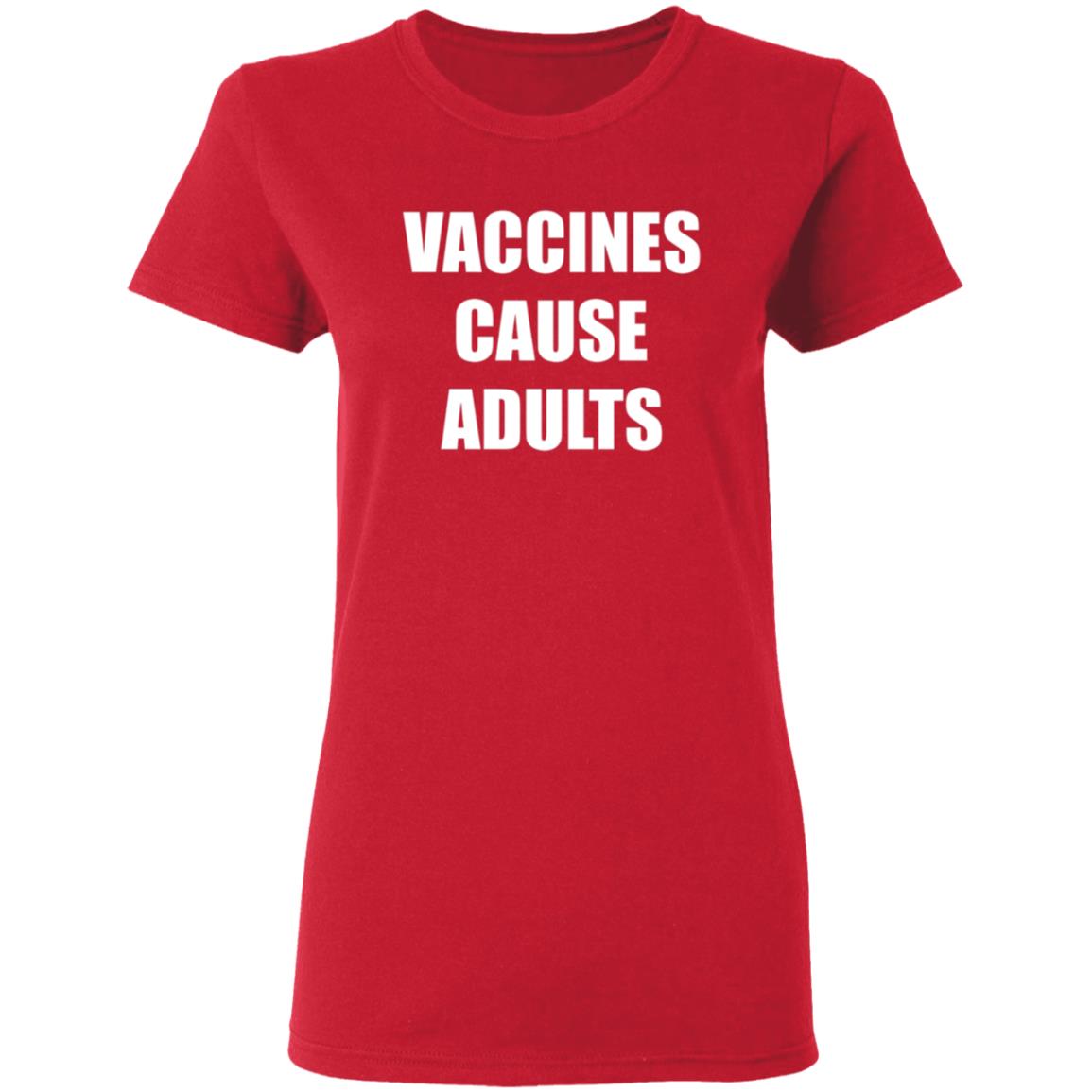 Vaccines Cause Adults Shirt Hoodie Sweatshirt - Teechipus