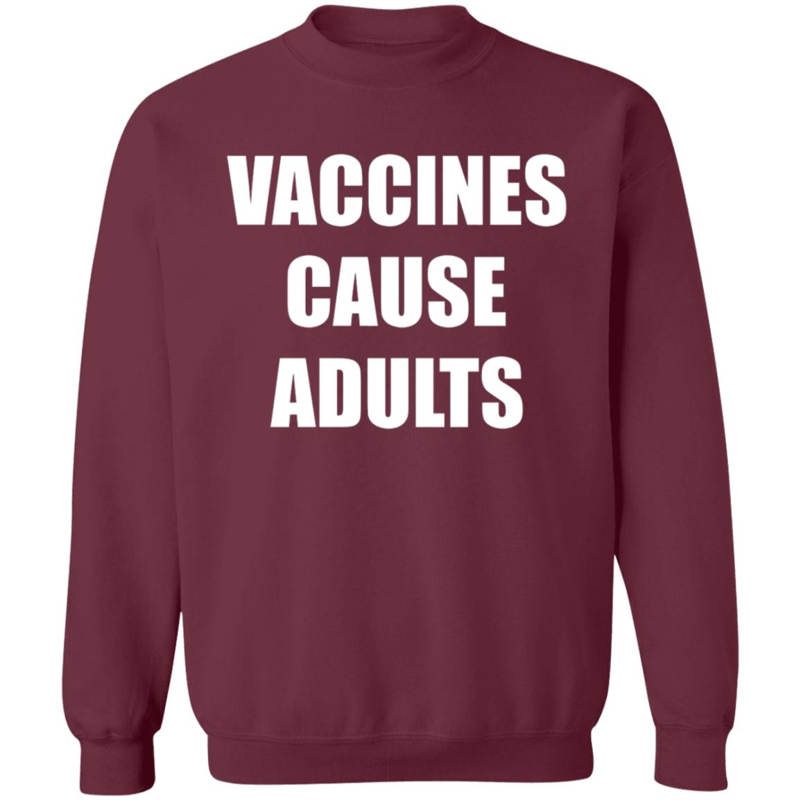 Vaccines Cause Adults Shirt Hoodie Sweatshirt - Teechipus