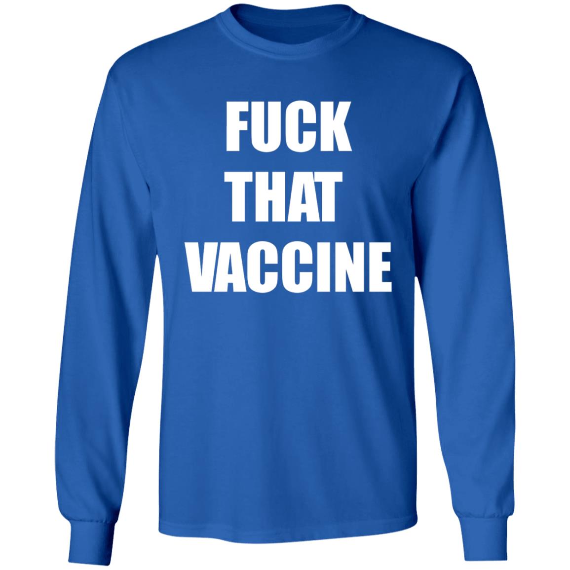 Fuck That Vaccine Shirt Blackgunsmatter Store Fuck That Vaccine Shirt Hoodie Sweatshirt - Teechipus