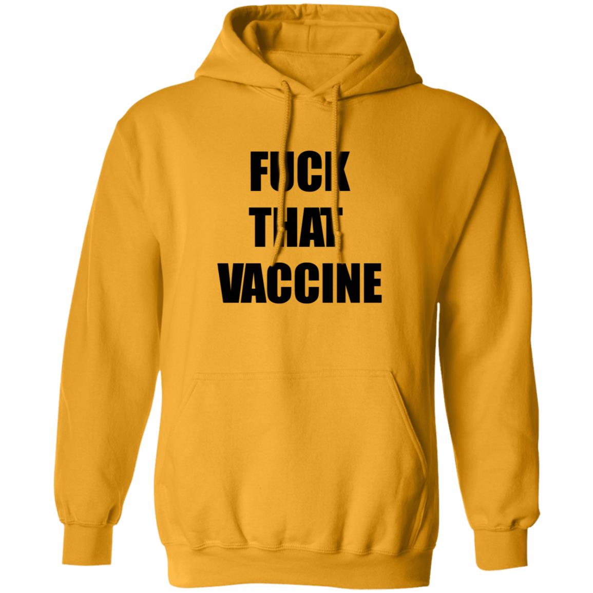 Fuck That Vaccine Shirt Blackgunsmatter Store Fuck That Vaccine Shirt Hoodie Sweatshirt - Teechipus