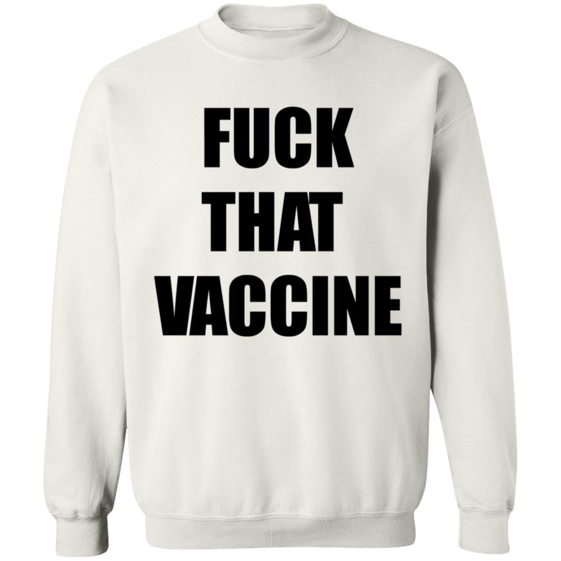 Fuck That Vaccine Shirt Blackgunsmatter Store Fuck That Vaccine Shirt Hoodie Sweatshirt - Teechipus