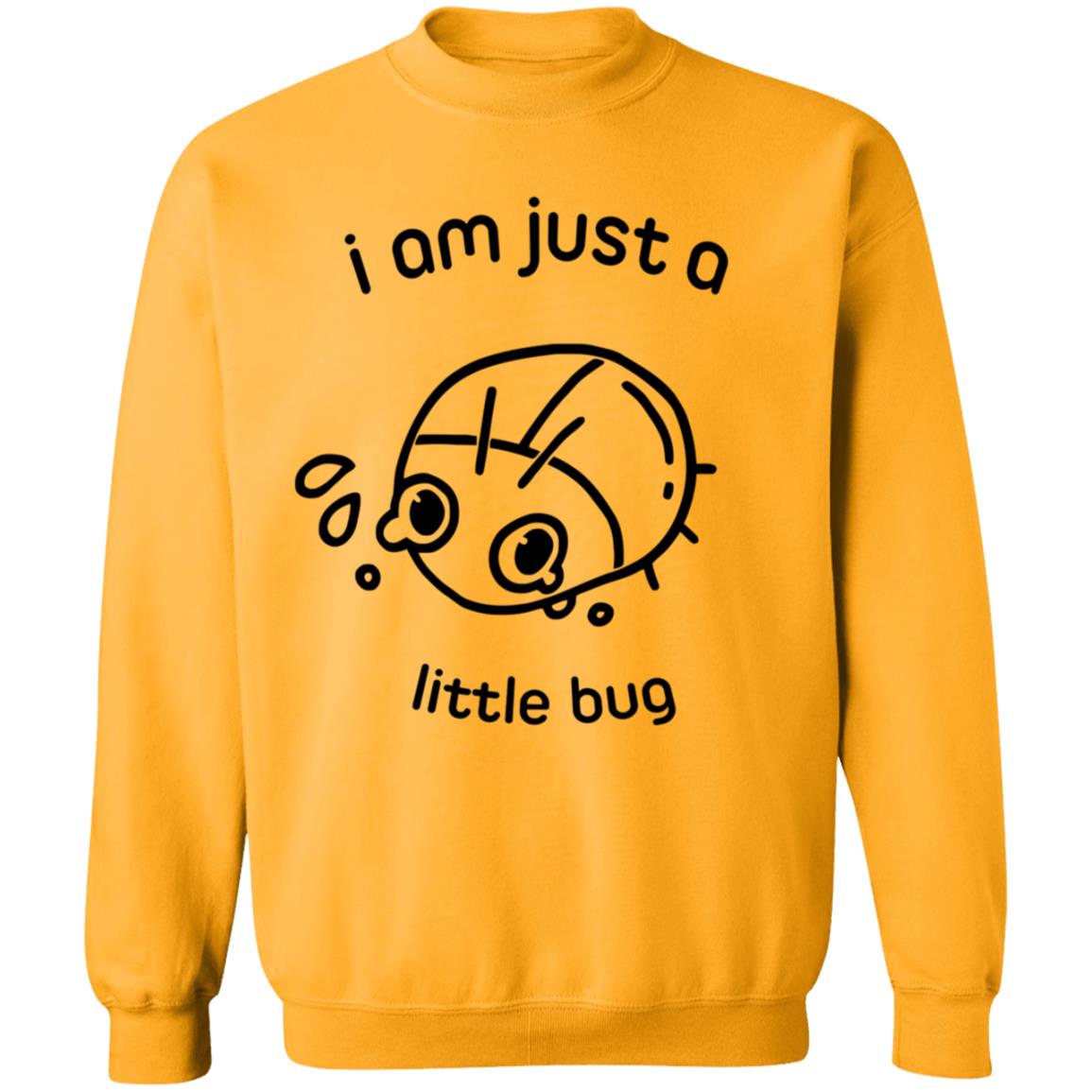 Little Bug Shirt Crowlines Store I Am Just A Little Bug Shirt Hoodie Sweatshirt - Teechipus