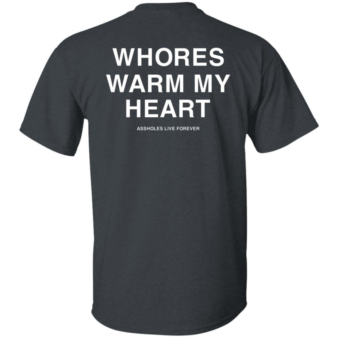 Whores Warm My Heart Shirt Lindafinegold Merch Shirt Whores Warm My Heart Shirt Lindafinegold Merch Shirt