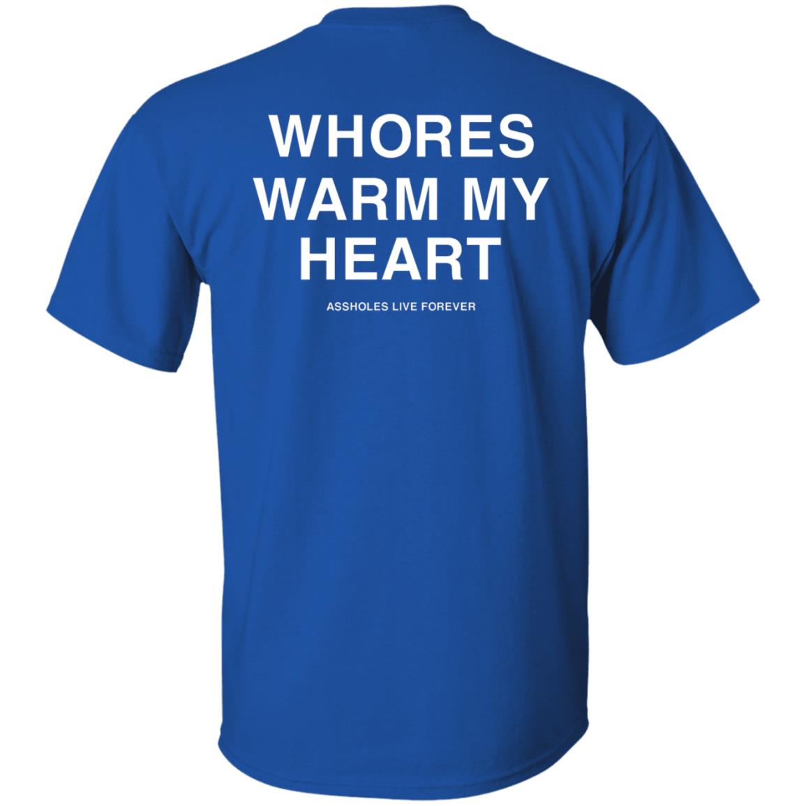 Whores Warm My Heart Shirt Lindafinegold Merch Shirt Whores Warm My Heart Shirt Lindafinegold Merch Shirt