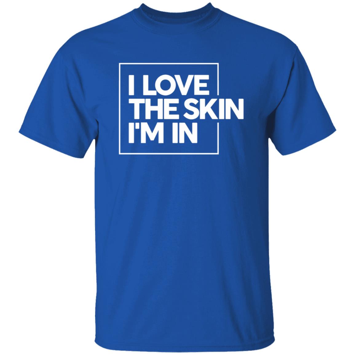 I Love The Skin I'm In Shirt Powerinblack Store I Love The Skin I'm In Shirt - Teechipus
