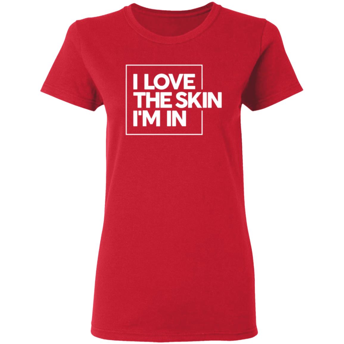 I Love The Skin I'm In Shirt Powerinblack Store I Love The Skin I'm In Shirt - Teechipus