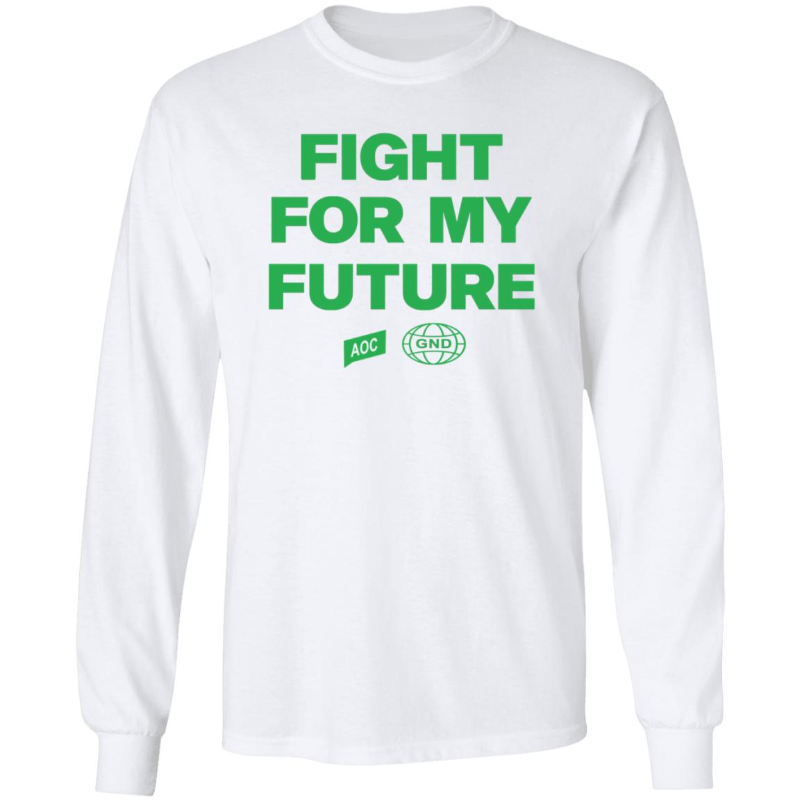 Fight For My Future Shirt Aoc Merch Shop Fight For My Future Shirt - Teechipus