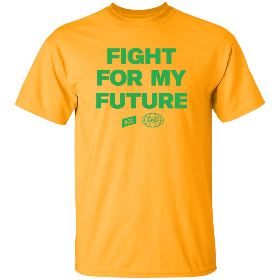 Fight For My Future Shirt Aoc Merch Shop Fight For My Future Shirt - Teechipus