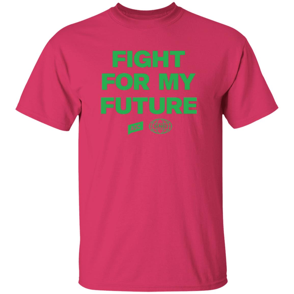 Fight For My Future Shirt Aoc Merch Shop Fight For My Future Shirt - Teechipus
