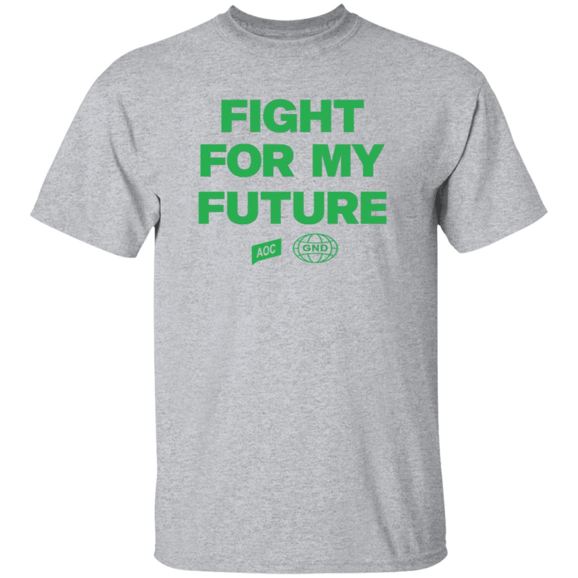 Fight For My Future Shirt Aoc Merch Shop Fight For My Future Shirt - Teechipus